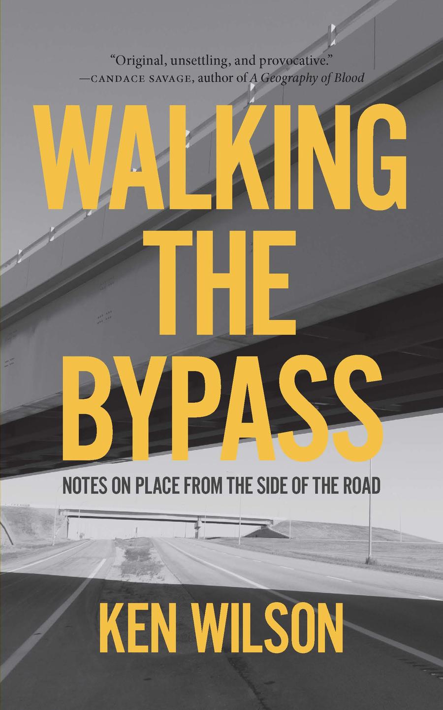 Walking the Bypass: Notes on Place from the Side of the Road